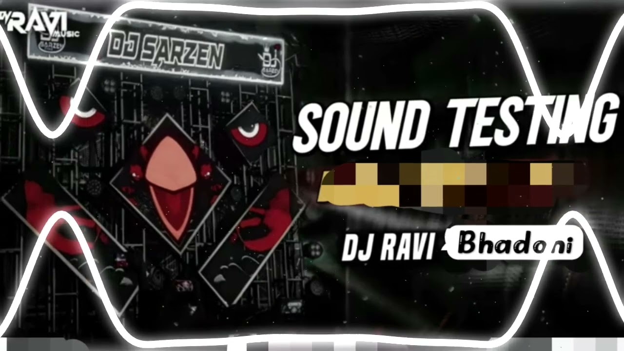 SOUND🔊 CHEK BASS 💥 DJ RAVI REMIX