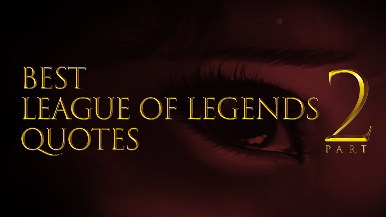 Best League of legends QUOTES | 2