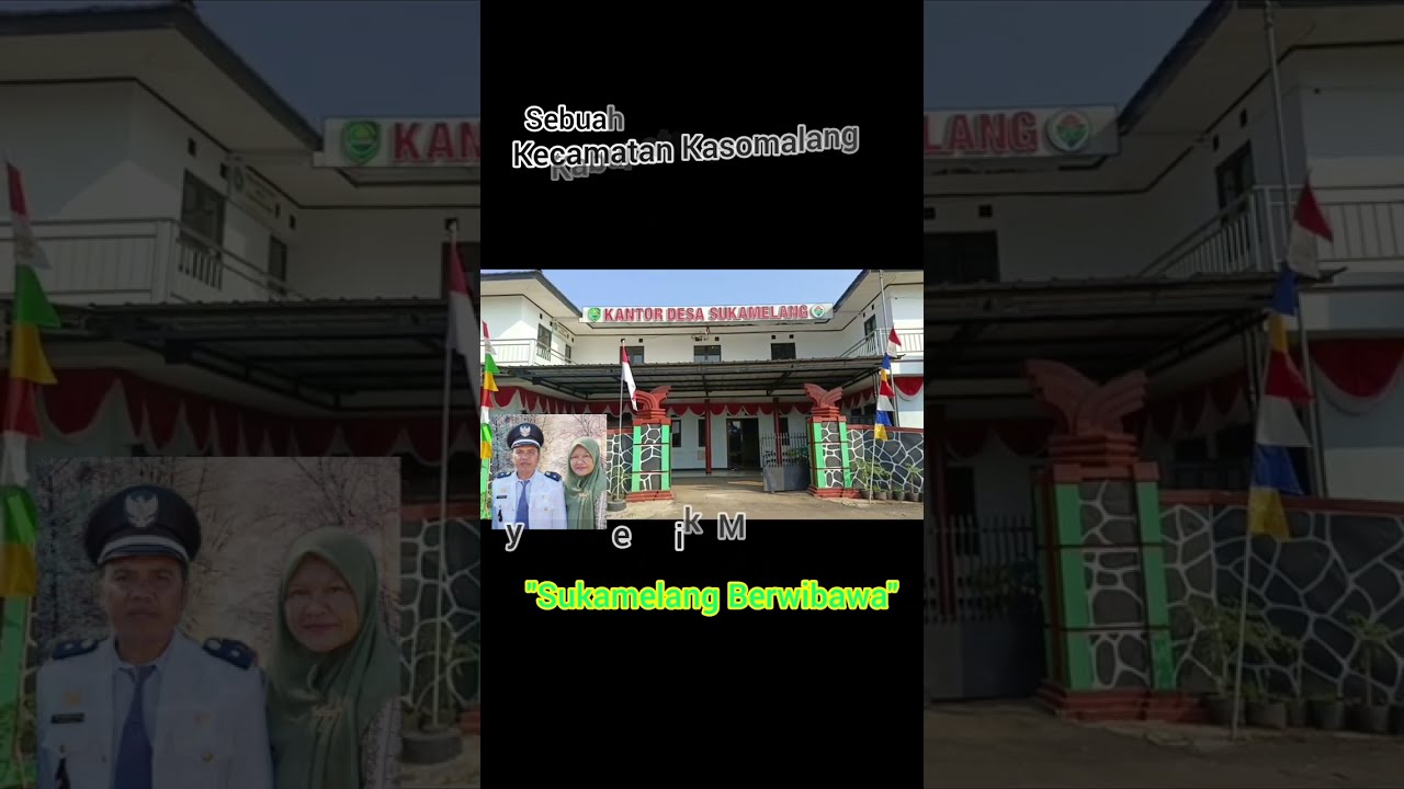 Desa Sukamelang Kecamatan Kasomalang