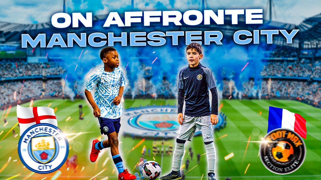 ON AFFRONTE MANCHESTER CITY ! 🏴󠁧󠁢󠁥󠁮󠁧󠁿😜 [VLOG U10 À MANCHESTER CITY]