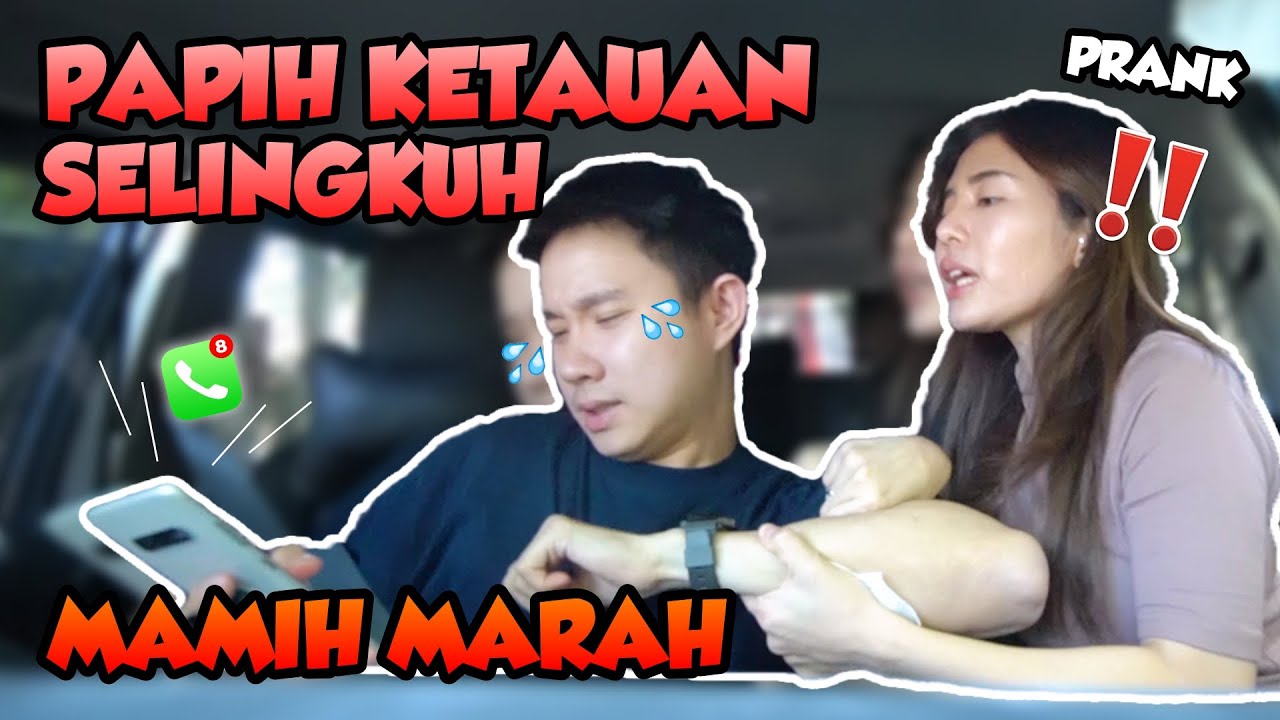 PRANK SELINGKUH KE MAMIH DAN MAMIH MARAH BESAR