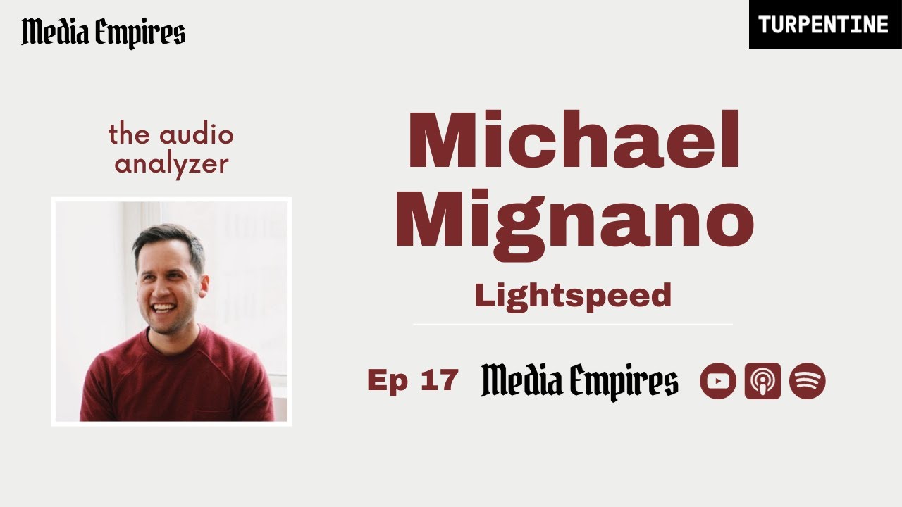 The Democratization of Audio | Michael Mignano, Lightspeed