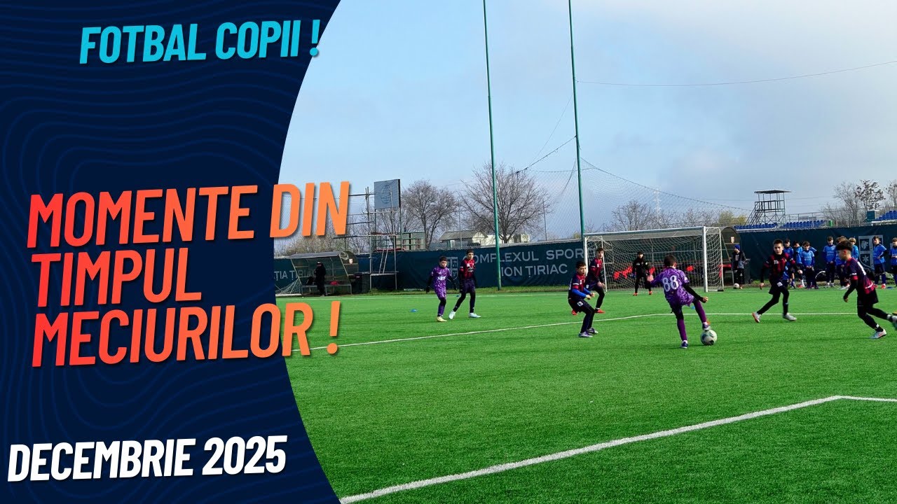 Fotbal copii - Momente Decembrie 2025 !