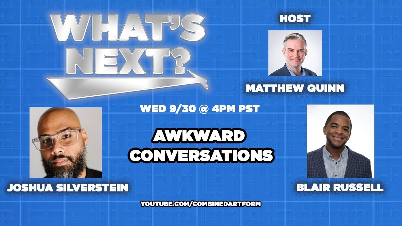 What's Next? - Awkward Conversations w/ Blair Russell & Joshua Silverstein