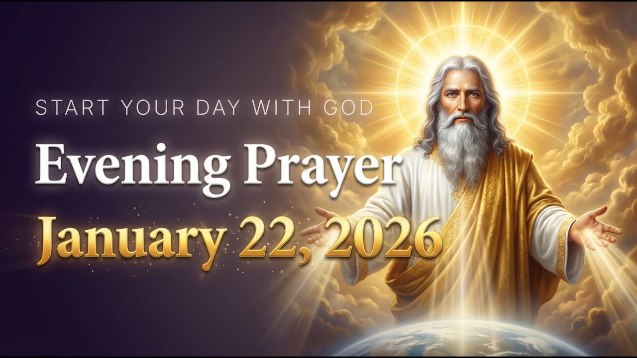 Evening Prayer - January 22, 2026 🌙 Rest In Divine Peace & Protection 🙏