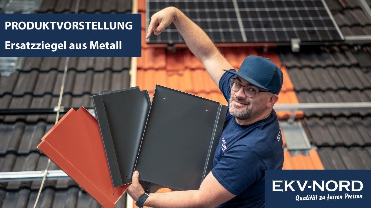 EKV-NORD Produktvorstellung Ersatzziegel aus Metall