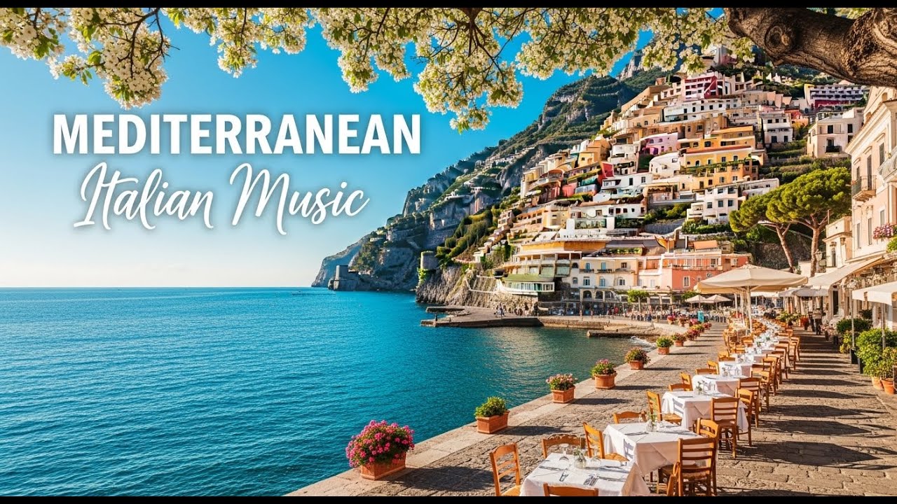 🎶 Mediterranean Chill Music 🌊 Italian Greek Vibes with Beautiful Coastal Views