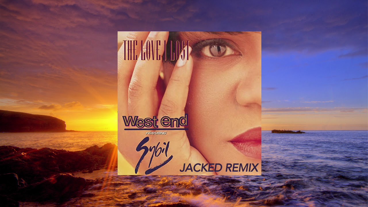 West End Feat. Sybil - Love I Lost (Jacked Remix)
