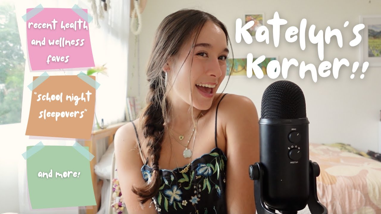 Katelyn's Korner!! (health queening out, 
