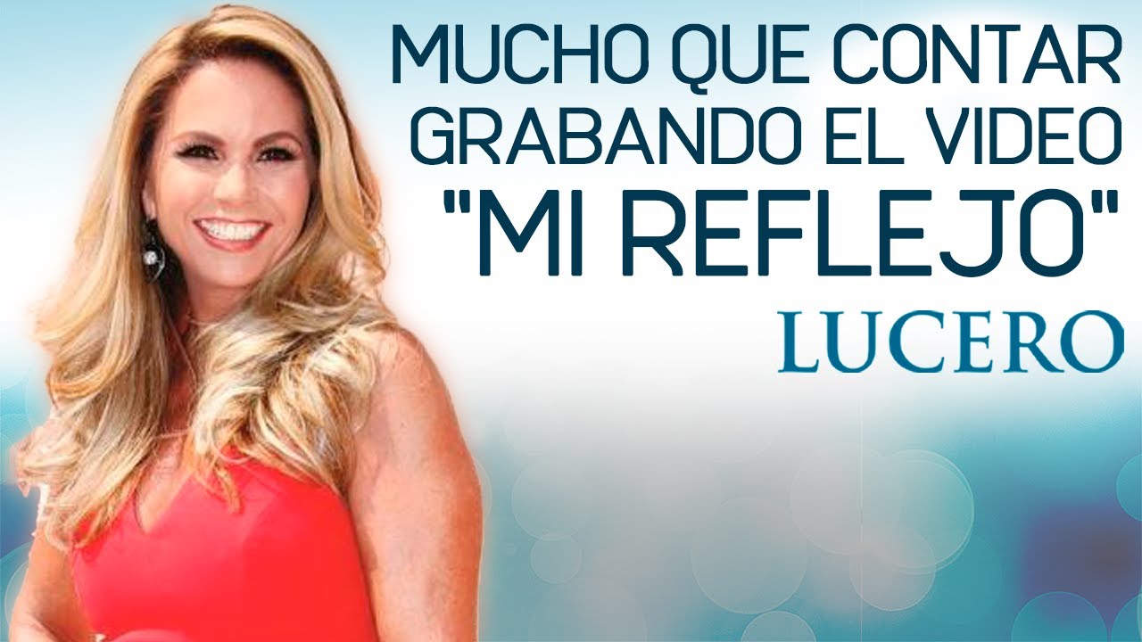 LUCERO Mucho Que Contar - Grabando el video de 