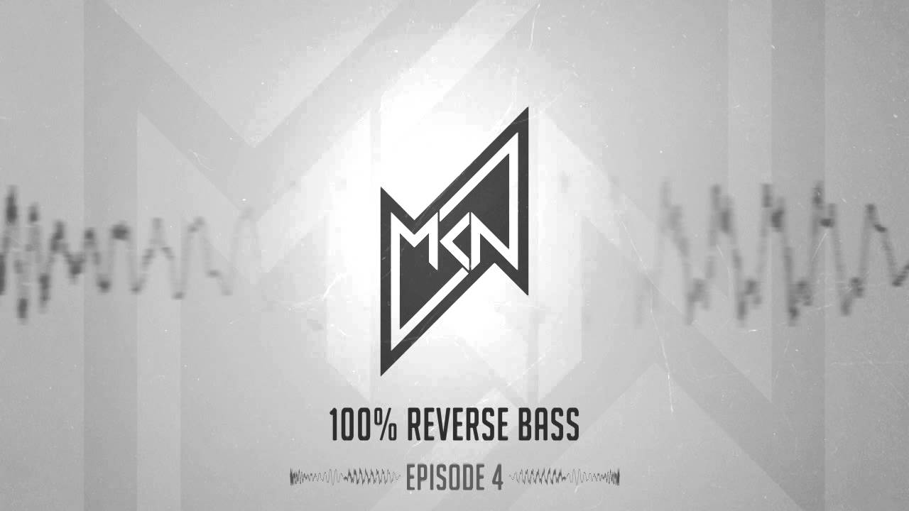 MKN | 100% Reverse Bass | Episode 4 (MCP Guestmix)