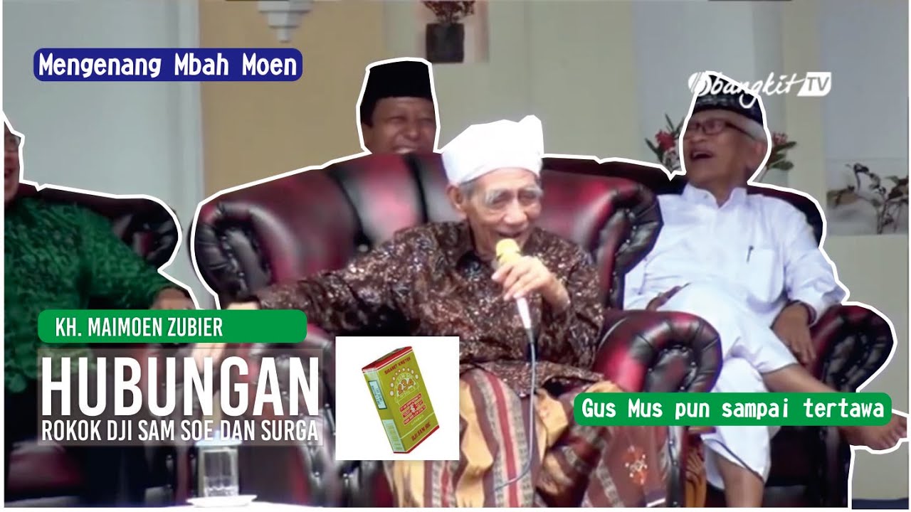 Ngaji Mbah Maimoen Tentang Rokok, Surga dan Jodoh | Bangkit TV