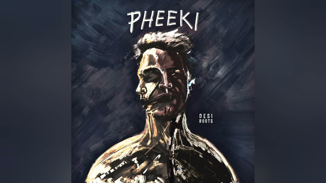 Pheeki - Desi Roots (Official Audio)