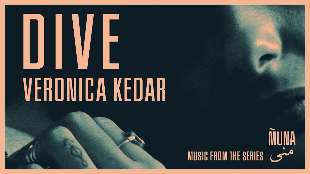 DIVE | VERONICA KEDAR | MUNA
