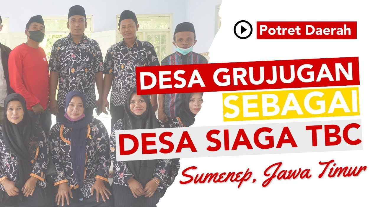 Kompaknya Desa Grujugan Sebagai Desa Siaga TBC