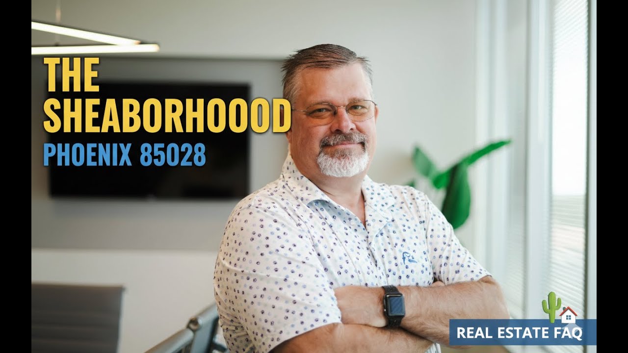 🏡 Everything You Need to Know About the Sheaborhood (Phoenix Zip Code 85028) | Real Estate FAQ