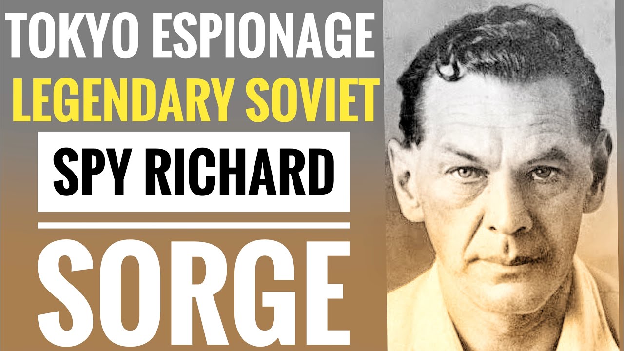 Tokyo Espionage:Legendary Soviet Spy Richard Sorge