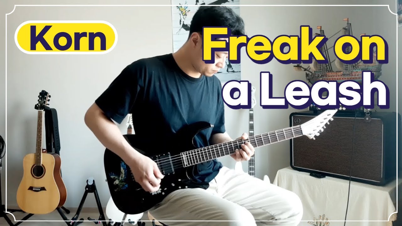 Korn - Freak On a Leash 【6 String Guitar Cover】