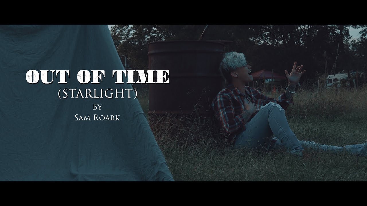 Sam Roark - "Out Of Time" (Starlight)