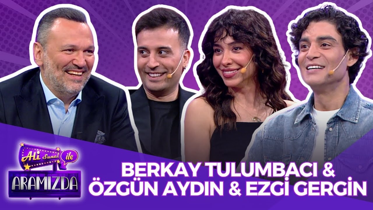 Ali ile Aramızda - Berkay Tulumbacı & Özgün Aydın & Ezgi Gergin | 3 Haziran 2025