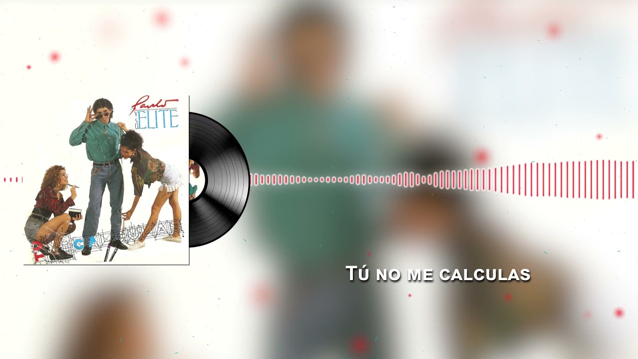 Paulito FG - T&uacute; no me calculas (Audio Oficial)