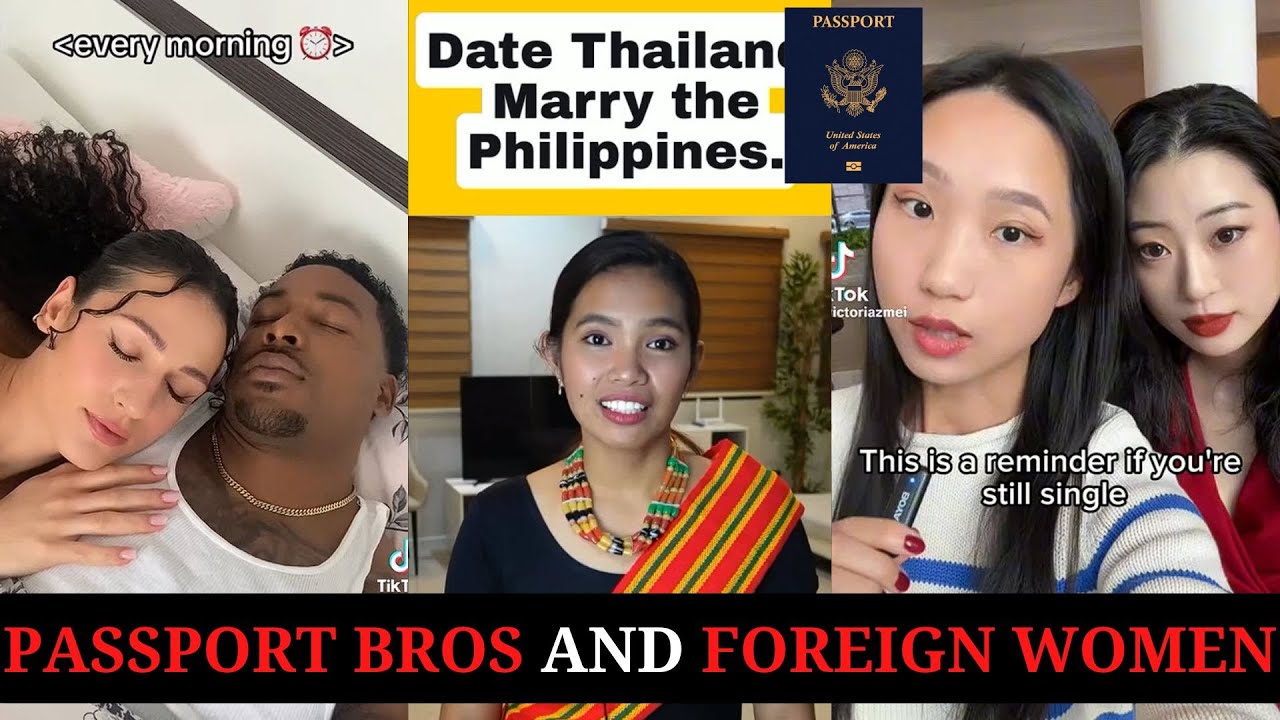 Passport Bros and Foreign Women @WhereIsMulano