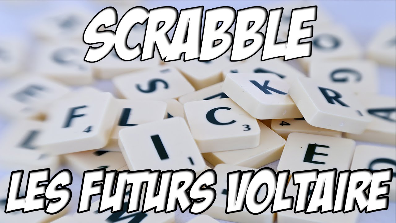 SCRABBLE DE GENIES | Les futurs Voltaire