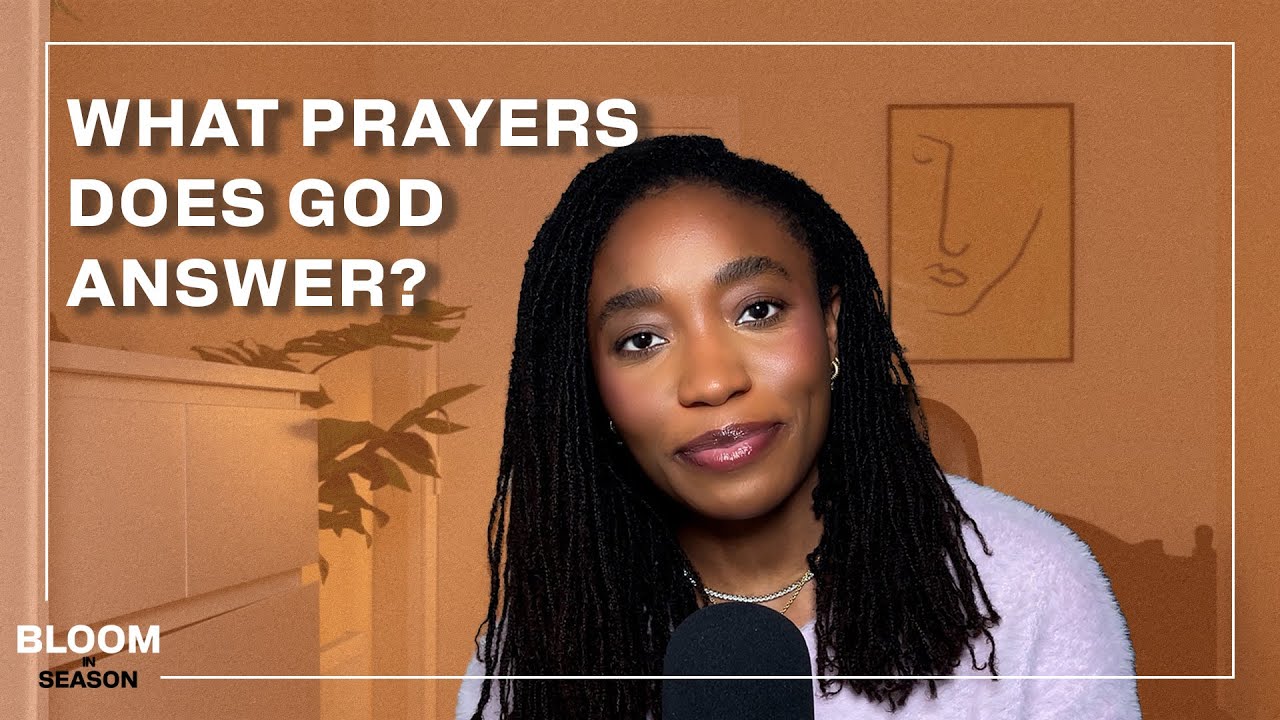 What Prayers Does God Answer? | Bloom in Season with Sope