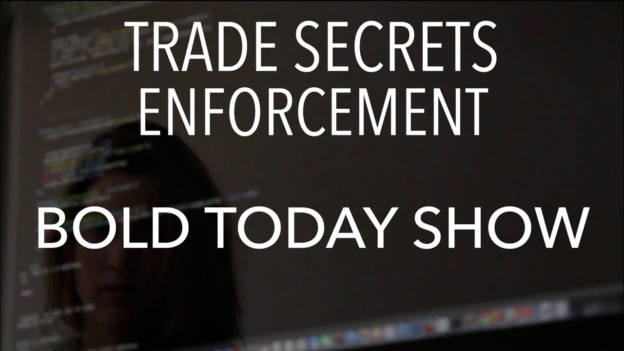 Trade Secrets: Enforcement | Bold Today Show Episode 155