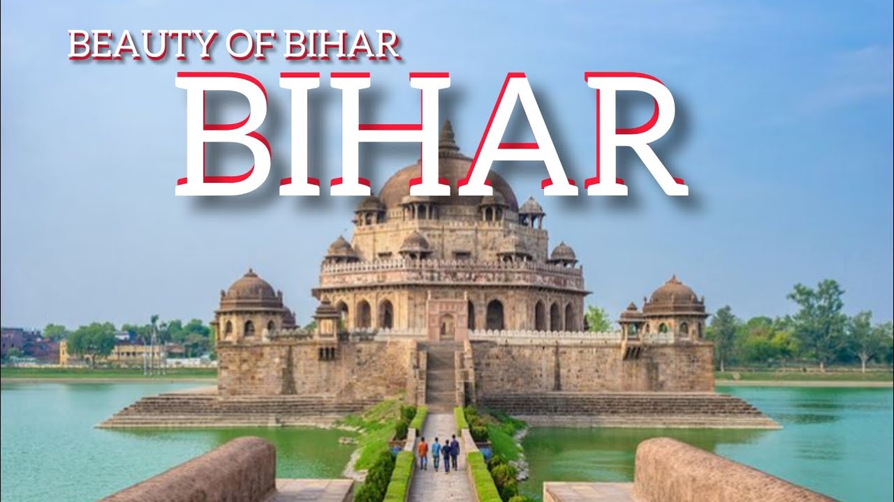 Bihar Tourist Places || Best Tourist Places In Bihar || Beauty Of Bihar 