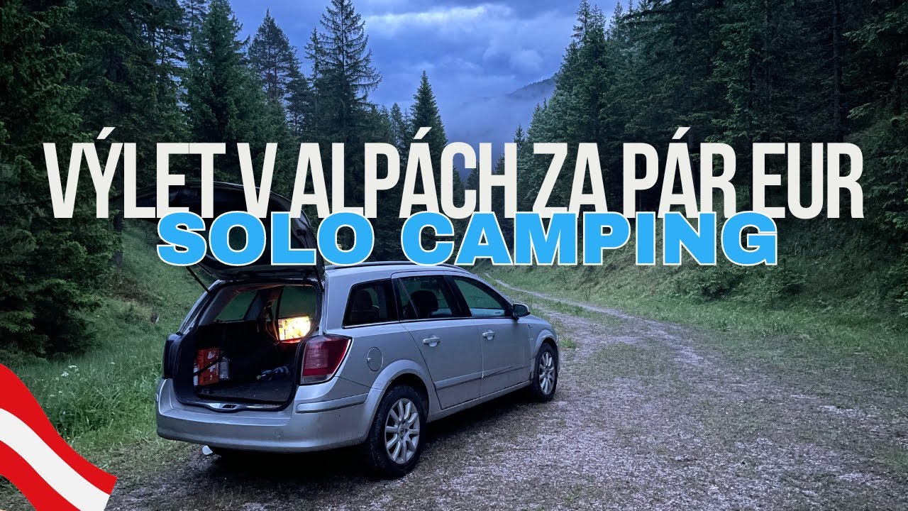 Chceš si oddýchnuť? ⛰️ Vezmi auto a vyraz sám kempovať do Álp 🇦🇹