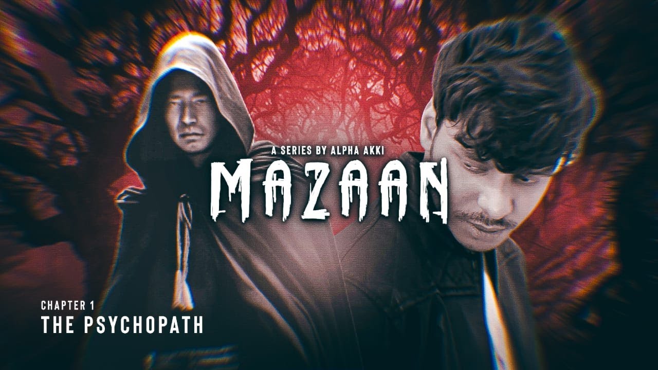 Mazaan - The Psychopath (Part 1)