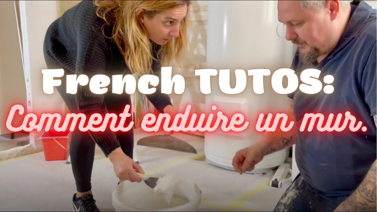 FRENCH TUTOS: Comment enduire un mur. #Tuto r&eacute;novation