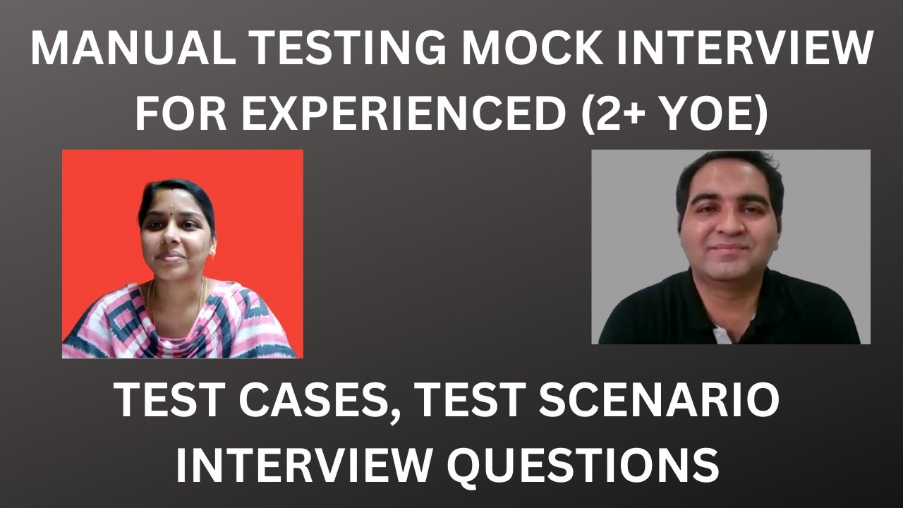 Manual Testing Interview Questions and Answers| Manual Testing Mock Interview for Experienced