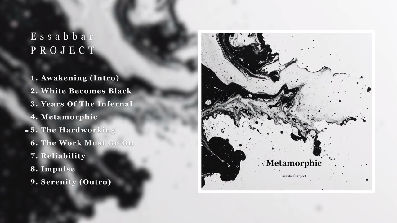 Essabbar Project - Metamorphic (Full Album Stream )