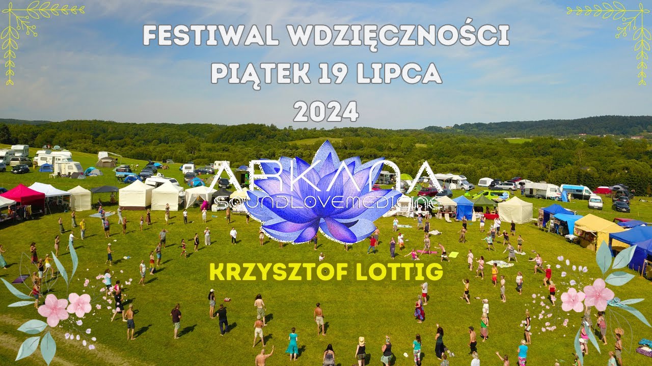 LOTTIG_Arkana (soundlovemedicine) Festiwal Wdzięczności 2024.07.19