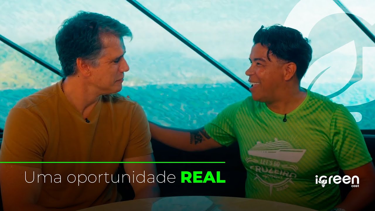 iGreen Cast: Oportunidade, escolhas e crescimento com Carlos Shekinah e Márcio Garcia