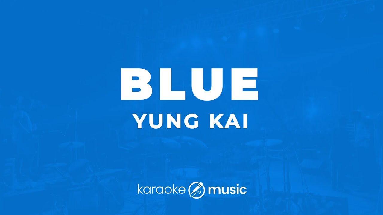 blue - yung kai (KARAOKE VERSION)