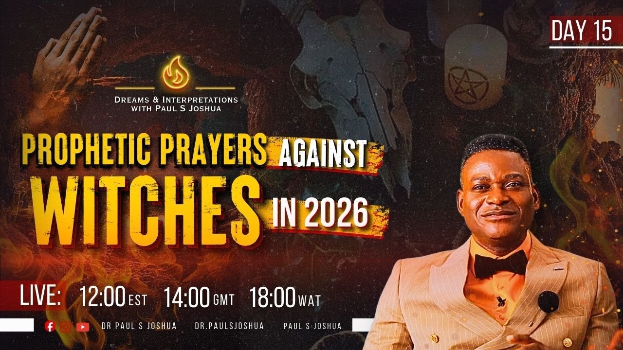 7 Prophetic Prayers Against Witches In 2026 |EP 945| Live with Paul S. Joshua