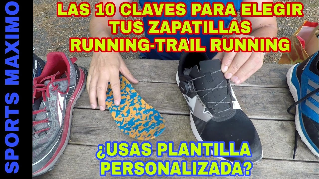 LAS 10 CLAVES PARA ESCOGER TU ZAPATILLA RUNNING Y TRAIL RUNNING SI TIENES PLANTILLA PERSONALIZADA