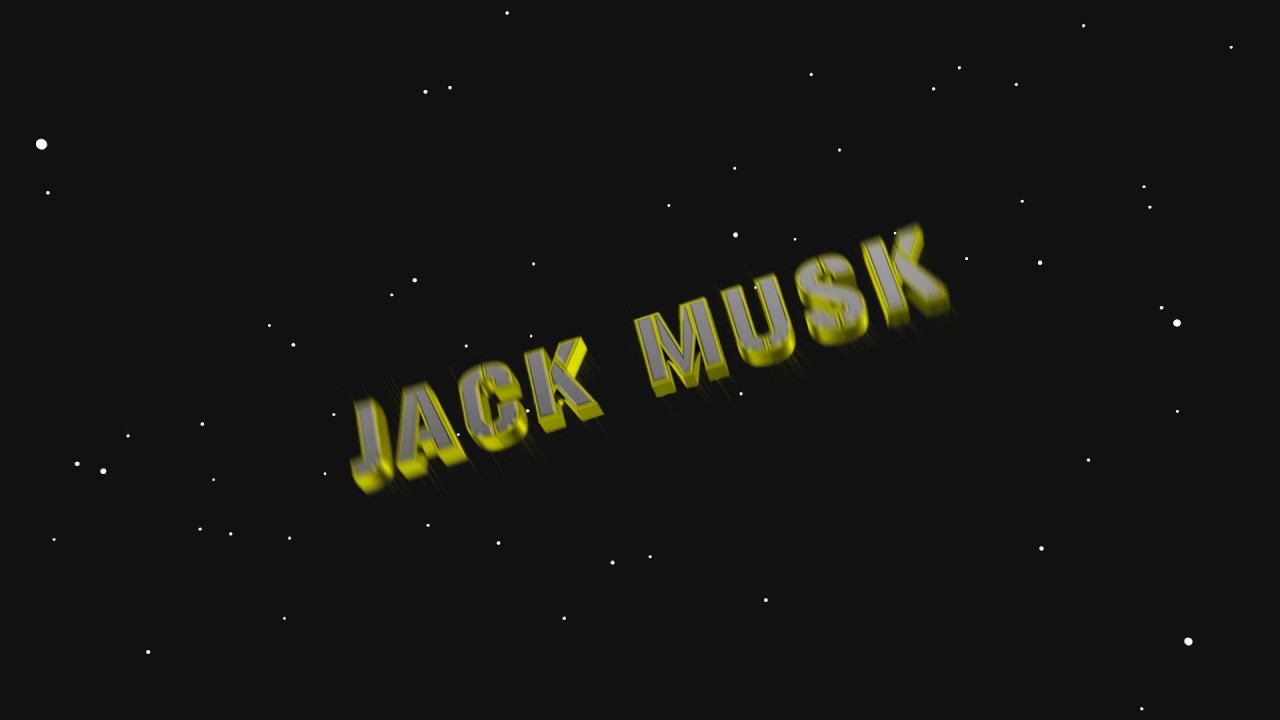 Jack musk intro - SHOUTOUT to Jack musk
