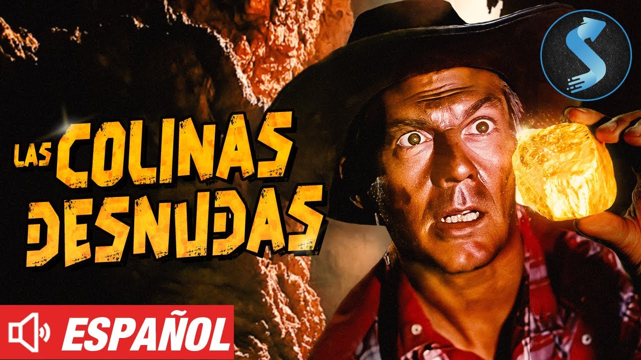 Colinas Desnudas | Pel&iacute;cula Completa en Espa&ntilde;ol | Western | Ambici&oacute;n Sin Fronteras