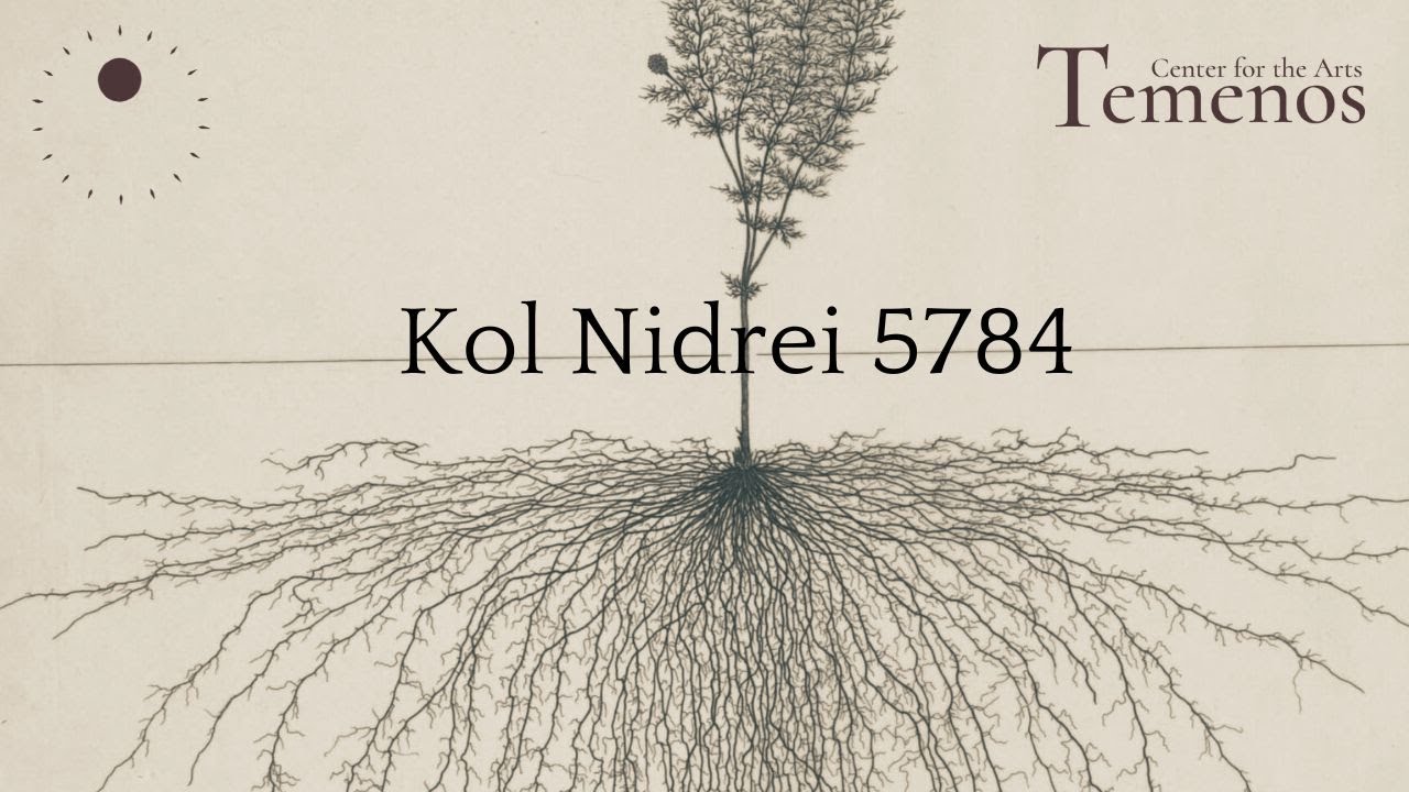 Kol Nidrei 5784 -- Temenos Center for the Arts