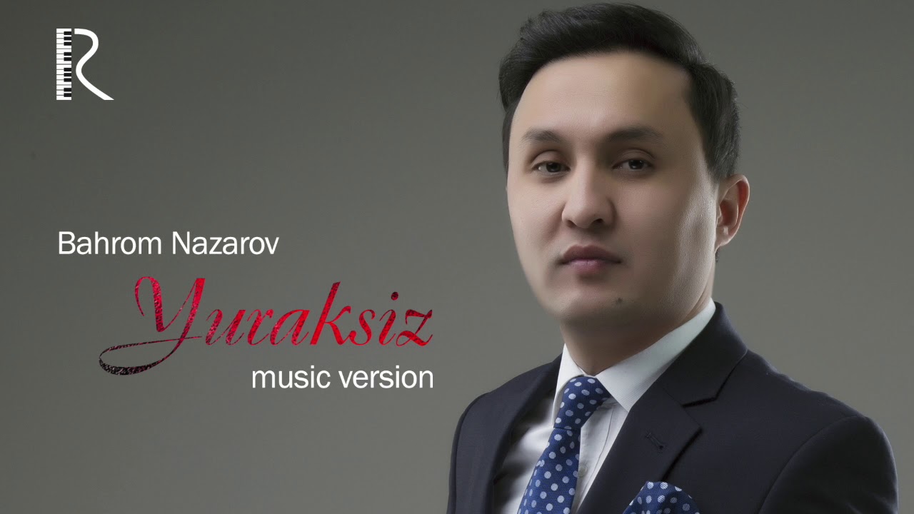Bahrom Nazarov - Yuraksiz (AUDIO)