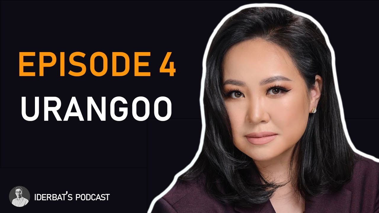 Urangoo x Iderbat Podcast