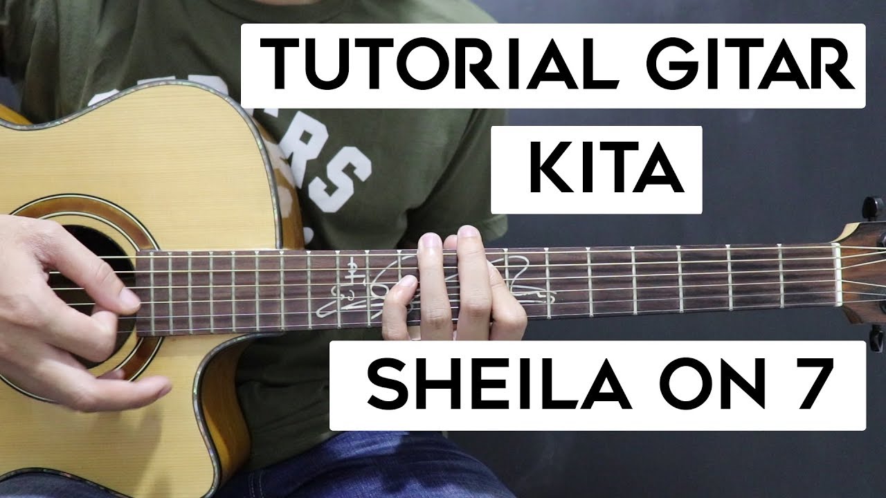 (Tutorial Gitar) SHEILA ON 7 - Kita | Mudah Dan Cepat Dimengerti Untuk Pemula