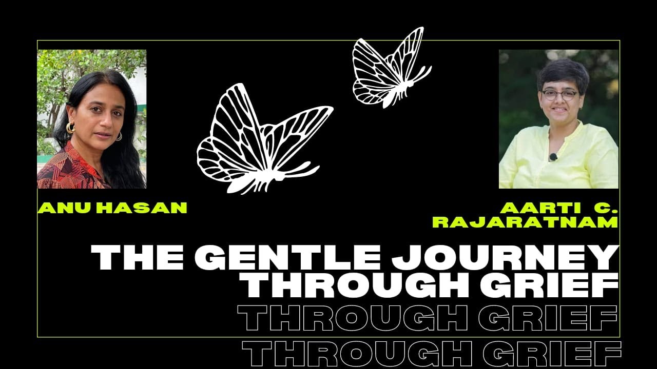 The Gentle Journey Through Grief - (English) Aarti C Rajaratnam & Anu Hasan