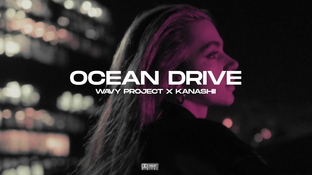 Wavy Project x Kanashii - OCEAN DRIVE (Official Audio)