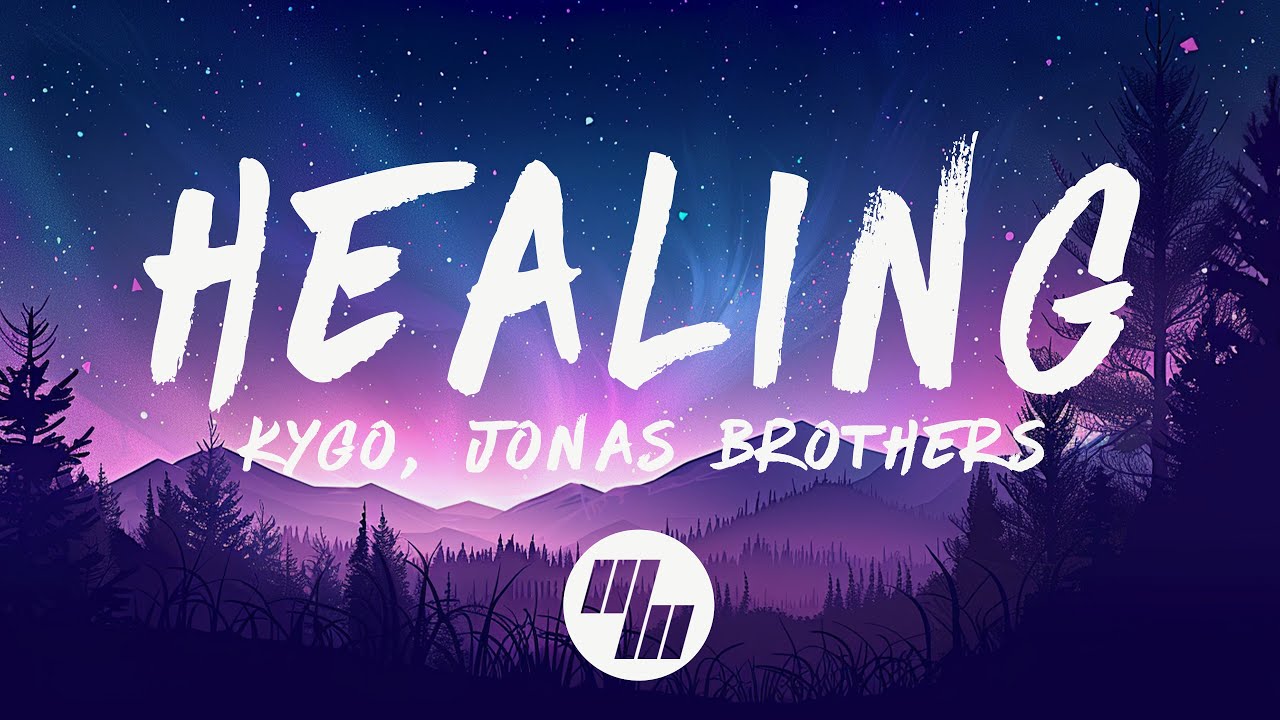Kygo & Jonas Brothers - Healing (Shattered Heart) [Lyrics]