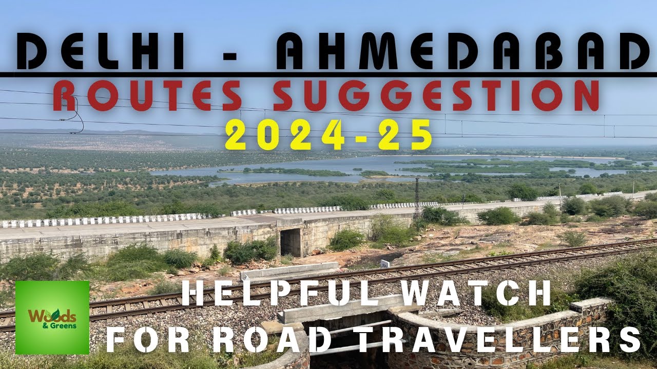 Delhi - Ahmedabad Best Route 2024-25